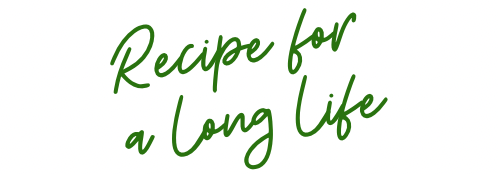 Recipe for a Long Life